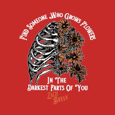 Find Someone Who Grows Flowers In The Darkest Part T-Shirt Official Zach Bryan Merch